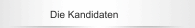Die Kandidaten